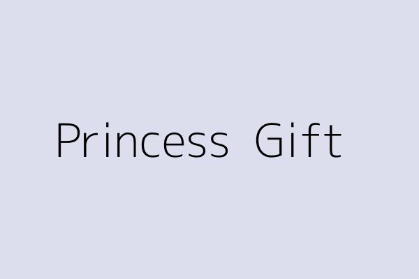 Princess  Gift